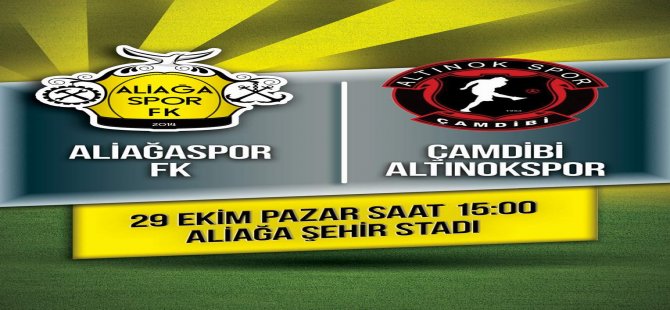 Aliağa Spor, Çamdibi Altınoksporu Konuk Edecek