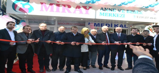 Miray Anne Ve Bebek Merkezi Açıldı