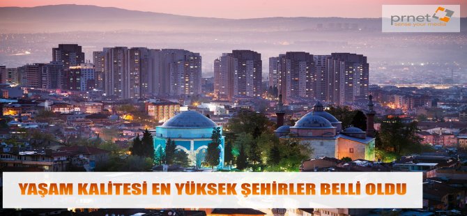 Yaşam Kalitesi En Yüksek Şehirler Belli Oldu