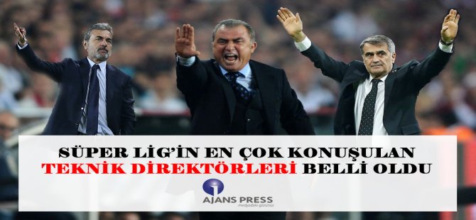 Süper Lig’in En Çok Konuşulan Teknik Direktörleri Belli Oldu