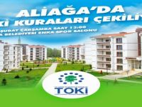 Aliağa’da TOKİ Kuraları Yarın Çekiliyor