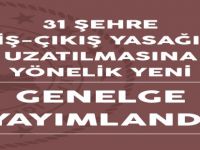 31 Şehre Giriş-Çıkış Yasağı 15 Gün Uzatıldı