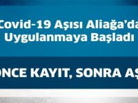 Covid-19 Aşısı Aliağa’da Uygulanmaya Başladı