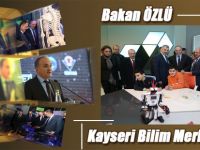 Bakan Özlü, Kayseri Bilim Merkezi'nde