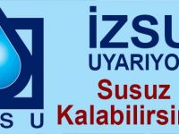 İZSU Uyarıyor, Susuz Kalabilirsiniz